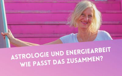 Astrologie und Energiearbeit: Passt das zusammen?