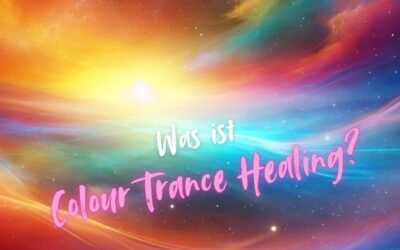 Was ist Colour Trance Healing und warum du es unbedingt ausprobieren solltest