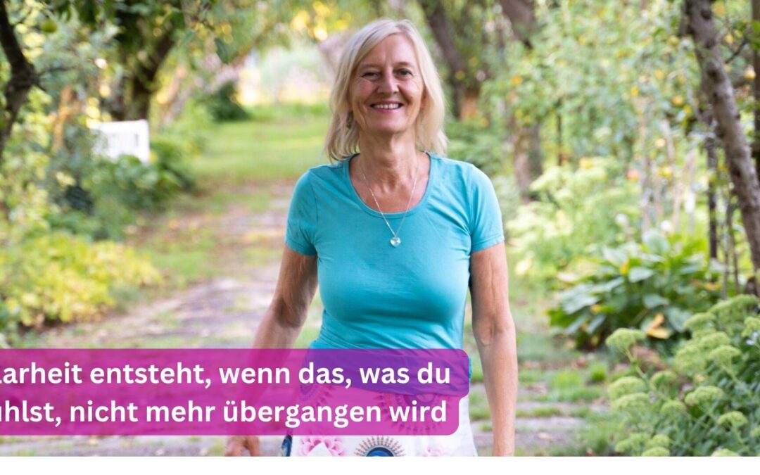 Klarheit entsteht, wenn das, was du fühlst, nicht mehr übergangen wird.